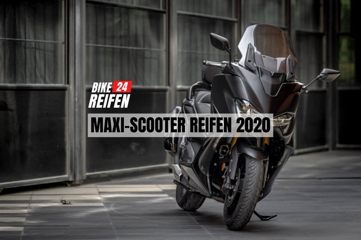 Maxiscooter Reifen 2020 Bikereifen24.de